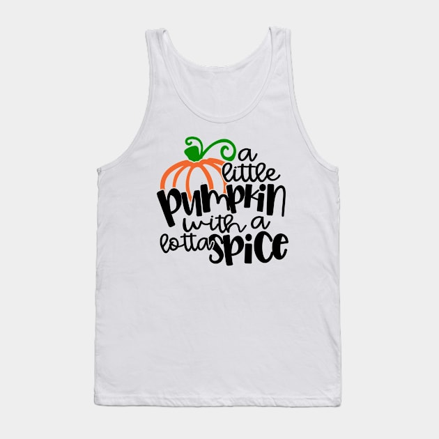 A Little Pumpkin with a lotta spice Tank Top by ShortsandLemons